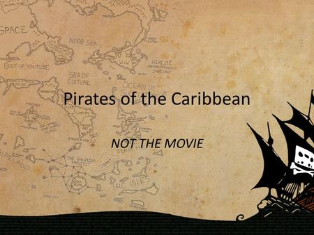 Pirates of the Caribbean NOT THE MOVIE. The Pirate Era Lasted for only a period of only 70 years or so (1650s-1720s) It began by England, France, and.