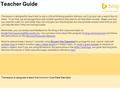 Teacher Guide This lesson is designed to teach kids to ask a critical thinking question that you can’t just put into a search box to solve. To do that,