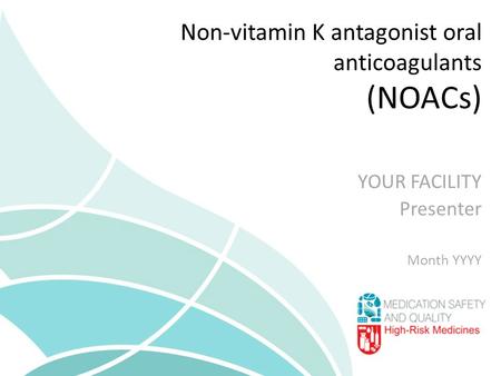 Non-vitamin K antagonist oral anticoagulants (NOACs)