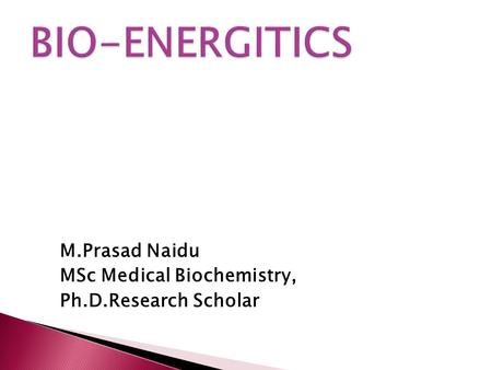 M.Prasad Naidu MSc Medical Biochemistry, Ph.D.Research Scholar.