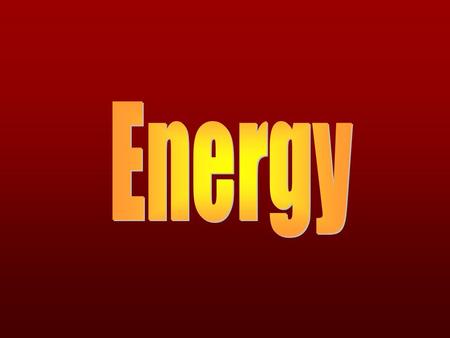 What is Energy?  Kinetic energy- energy of motion or energy that is presently doing work  The capacity to do work Two states of energy Ex. An arrow.