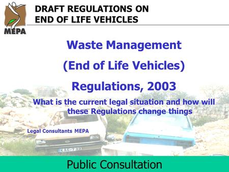 Waste Management (End of Life Vehicles) Regulations, 2003 What is the current legal situation and how will these Regulations change things Legal Consultants.