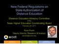 CONNECT Events and Groups LEARN News and Views ADVANCE Policies and Practices New Federal Regulations on State Authorization of Distance Education Distance.