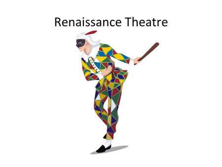 Renaissance Theatre. The Rebirth Renaissance meant “rebirth.” Thus this era in theatre was when theatre once again returned to the public for entertainment.