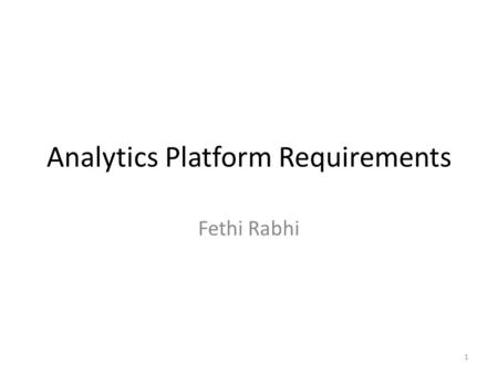 Analytics Platform Requirements Fethi Rabhi 1. Commodities trading Categories of commodities Energy (including crude oil, heating oil, natural gas and.