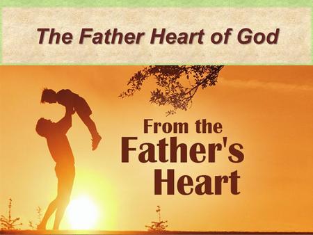 The Father Heart of God. The Beatitudes – Matt 5:3-12 “ O LORD, you have searched me and you know me. You know when I sit and when I rise; you perceive.