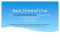 Back Channel Chat Go to www.backchannelchat.com or download the App Type your name as Display Name Join Code: mwyyy No password needed **Note: This is.