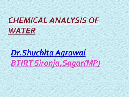 Dr.Shuchita Agrawal BTIRT Sironja,Sagar(MP)