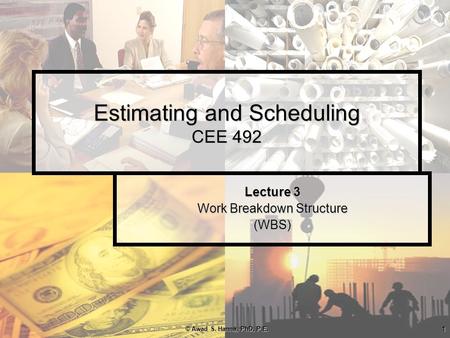 Estimating and Scheduling CEE 492