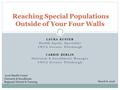 LAURA KUSTER Health Equity Specialist YWCA Greater Pittsburgh CARRIE BERLIN Outreach & Enrollment Manager YWCA Greater Pittsburgh Reaching Special Populations.