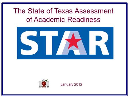 The State of Texas Assessment of Academic Readiness January 2012.