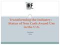 Transforming the Industry: Status of Non Cash Award Use in the U.S. October 2011.