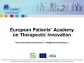 – European Patients’ Academy on Therapeutic Innovation The project is receiving support from the.