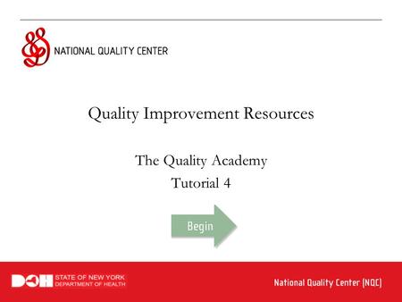 Quality Improvement Resources The Quality Academy Tutorial 4.