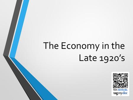 The Economy in the Late 1920’s. As you enter the room… Pick up the worksheet and answer the bell ringer question: What factors contributed to the booming.