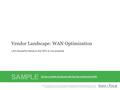 Info-Tech Research Group1 Vendor Landscape: WAN Optimization LAN-like performance on the WAN is now possible.