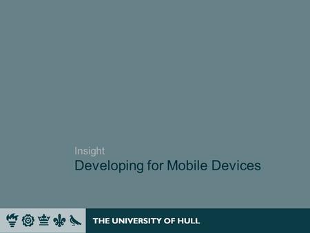 Insight Developing for Mobile Devices. 2 Device for voice communication Alexander Graham Bell (1876)