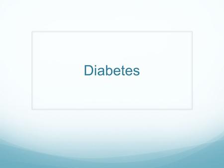 Diabetes. Warm Up Questions How many people do you know have diabetes? What is diabetes? Diabetes can be dangerous if it’s not treated. What happens if.