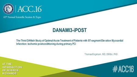 The Third DANish Study of Optimal Acute Treatment of Patients with ST-segment Elevation Myocardial Infarction: ischemic postconditioning during primary.