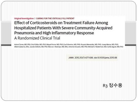 R3 정수웅. Introduction Community-acquired pneumonia − Leading infectious cause of death in developed countries − The mortality in patients with treatment.