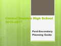 Central Dauphin High School 2016-2017 Post-Secondary Planning Guide.