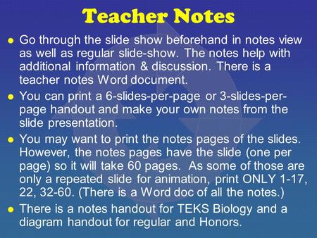 Teacher Notes l Go through the slide show beforehand in notes view as well as regular slide-show. The notes help with additional information & discussion.