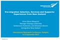 Pre-migration Selection, Services and Supports: Experiences from New Zealand Anne-Marie Masgoret Manager Strategy Leadership Settlement, Protection, and.