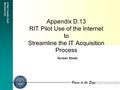 Power to the Edge A Net-Centric DoD NII/DoD CIO Appendix D.13 RIT Pilot Use of the Internet to Streamline the IT Acquisition Process Screen Shots.