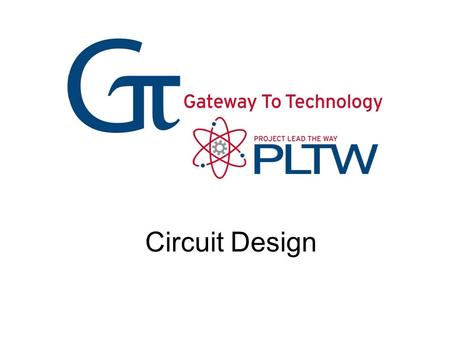 Circuit Design Circuit Design Gateway To Technology®