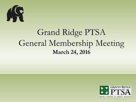 Grand Ridge PTSA General Membership Meeting March 24, 2016.