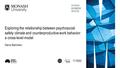 MONASH BUSINESS SCHOOL Exploring the relationship between psychosocial safety climate and counterproductive work behavior: a cross-level model Maria Batchelor.