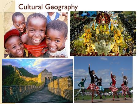 Cultural Geography 1. Elements of Culture Culture: total knowledge, attitudes, behaviors, and beliefs that are shared and passed down by members of the.