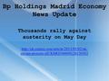 Thousands rally against austerity on May Day  europe-protests-idUKBRE94009G20130502 Bp Holdings Madrid Economy.