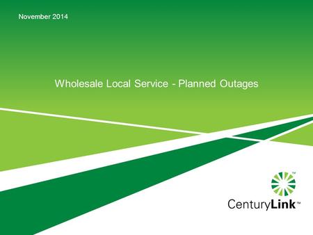 Wholesale Local Service - Planned Outages November 2014.