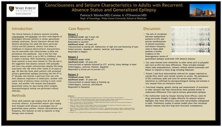 Case Reports Patient 1 Childhood onset- age 5 years old Characterized as staring off Responded to Zarontin Adulthood onset – 49 years old Characterized.