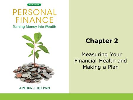 2-1 Measuring Your Financial Health and Making a Plan.