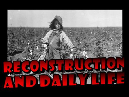 Main Idea Why It Matters Now As the South rebuilt, millions of newly freed African Americans worked to improve their lives. Many important African-American.