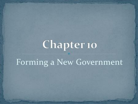 Forming a New Government. Articles of Confederation- first plan of government that said the states would keep their freedom and independence. States would.