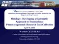 New York State Center of Excellence in Bioinformatics & Life Sciences R T U Discovery Seminar 025087/UU – Spring 2008 Translational Pharmacogenomics: Discovering.