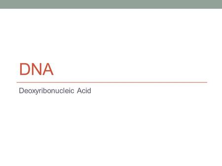 DNA Deoxyribonucleic Acid. DNA Review Genetic material (DNA) is found in the nucleus of cells, and is contained on chromosomes. An organism inherits chromosomes.