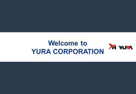 Welcome to YURA CORPORATION. page 2 CONTENTS Ⅰ. Company Overview Ⅱ. Research & Development 1.Company Profile 2.Structure 3.Global YURA 4.Sales & Employees.