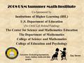 1 2008 USM Summer Math Institute Co-Sponsored by Institutions of Higher Learning (IHL) U.S. Department of Education (No Child Left Behind Funding) The.