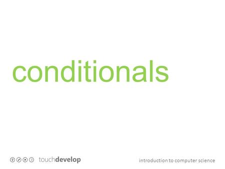 Conditionals.