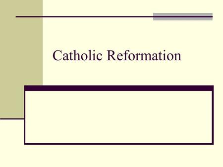 Catholic Reformation. What should we call it? Which term best describes this movement by the church: Catholic or Counter Reformation? What’s the difference.