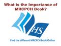 What is the Importance of MRCPCH Book? Find the different MRCPCH Book Online.