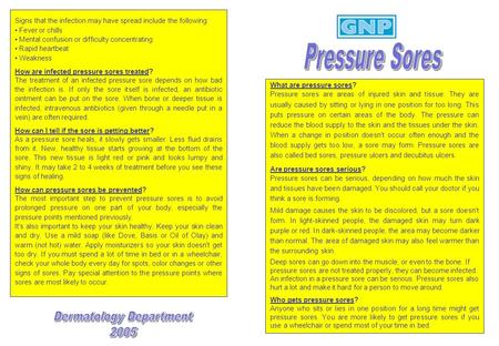 What are pressure sores? Pressure sores are areas of injured skin and tissue. They are usually caused by sitting or lying in one position for too long.