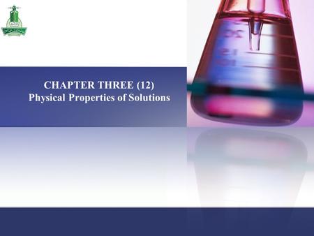 CHAPTER THREE (12) Physical Properties of Solutions