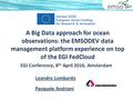 A Big Data approach for ocean observations: the EMSODEV data management platform experience on top of the EGI FedCloud EGI Conference, 8 th April 2016,