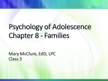 Mary McClure, EdD, LPC Class 3. Many internal relationships.. Subsystems, coalitions and groupings Power, roles, responsibilities and privileges Different.