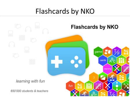 Flashcards by NKO. 1.Take out your iWhatever 2.Download “Flashcards by NKO” (free) 3.Put your device aside 4.Study for vocabulary quiz, start time 10:00.